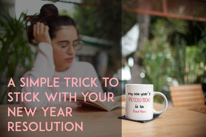 A simple trick to stick with your new year resolution and get motivated every day